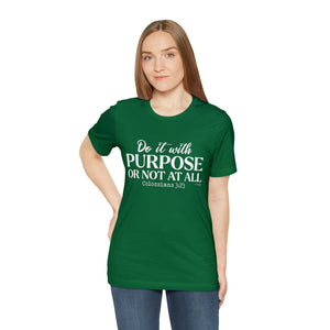 Do It With Purpose Tee