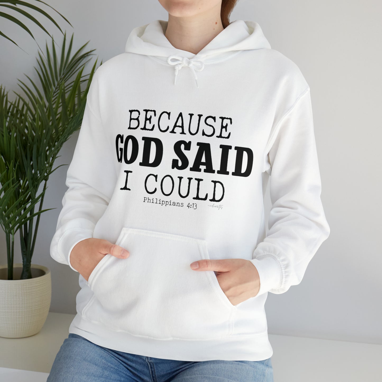 Because God Said Hoodie