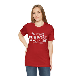 Do It With Purpose Tee
