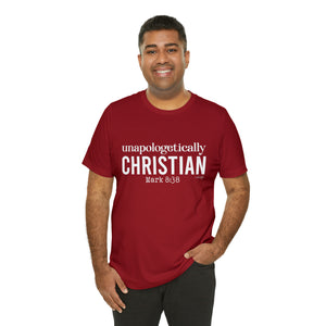 Unapologetically Christian Tee