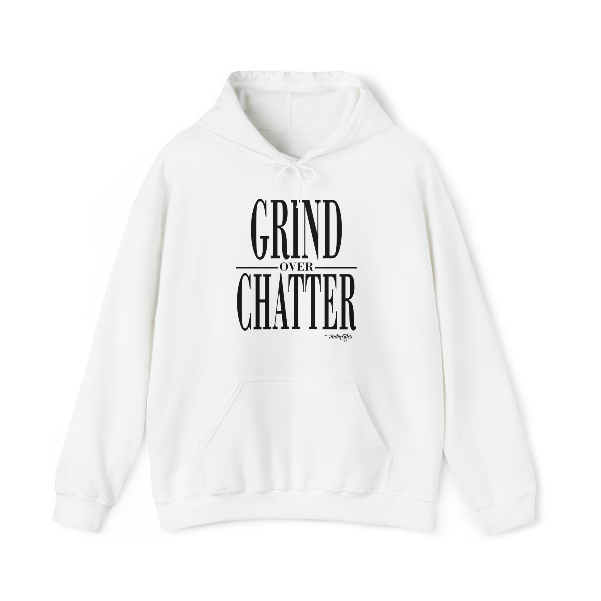 Grind Over Chatter Hoodie