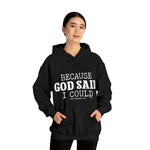 Load image into Gallery viewer, Because God Said Hoodie
