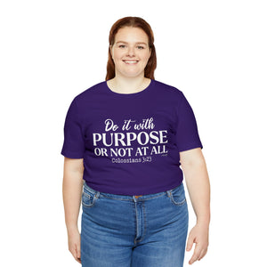 Do It With Purpose Tee