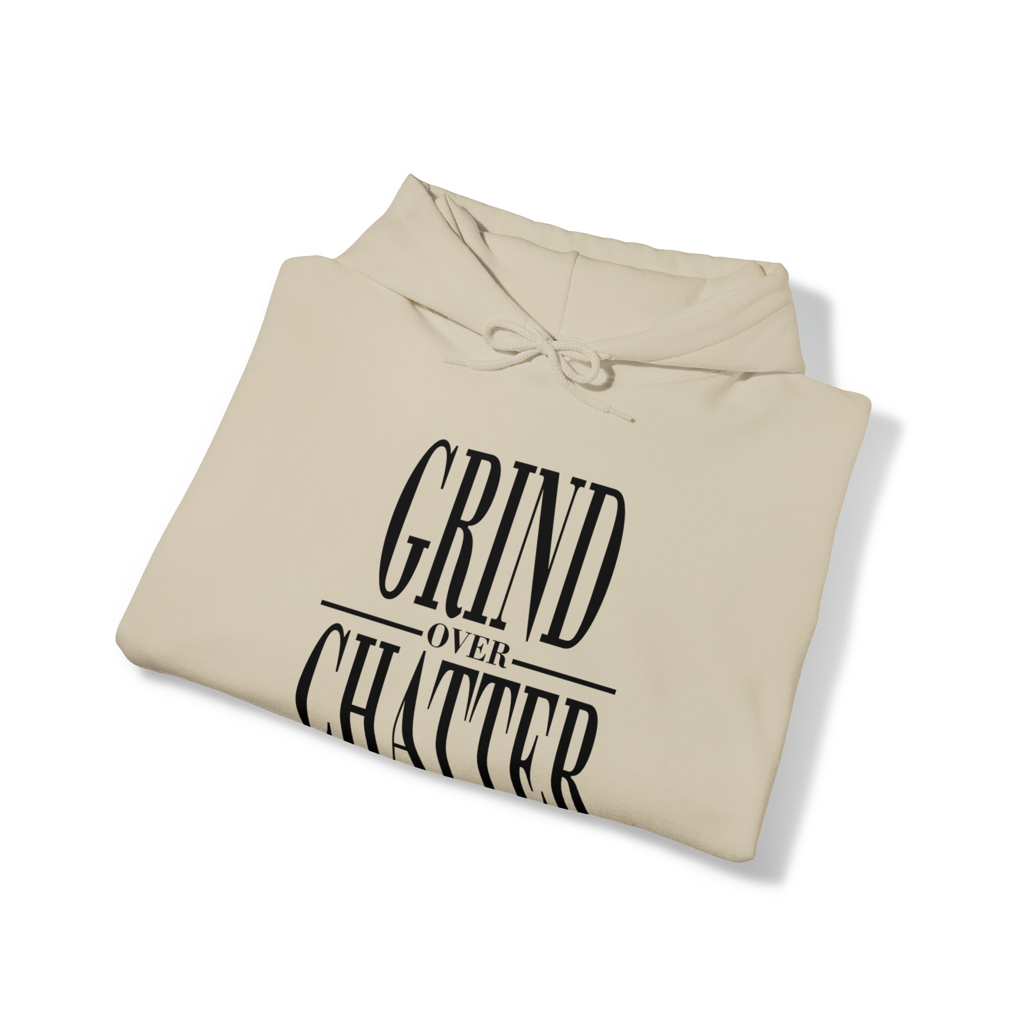 Grind Over Chatter Hoodie