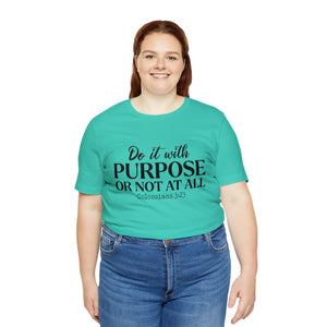 Do It With Purpose Tee