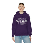 Load image into Gallery viewer, Because God Said Hoodie
