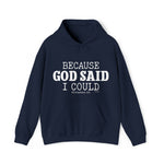 Load image into Gallery viewer, Because God Said Hoodie
