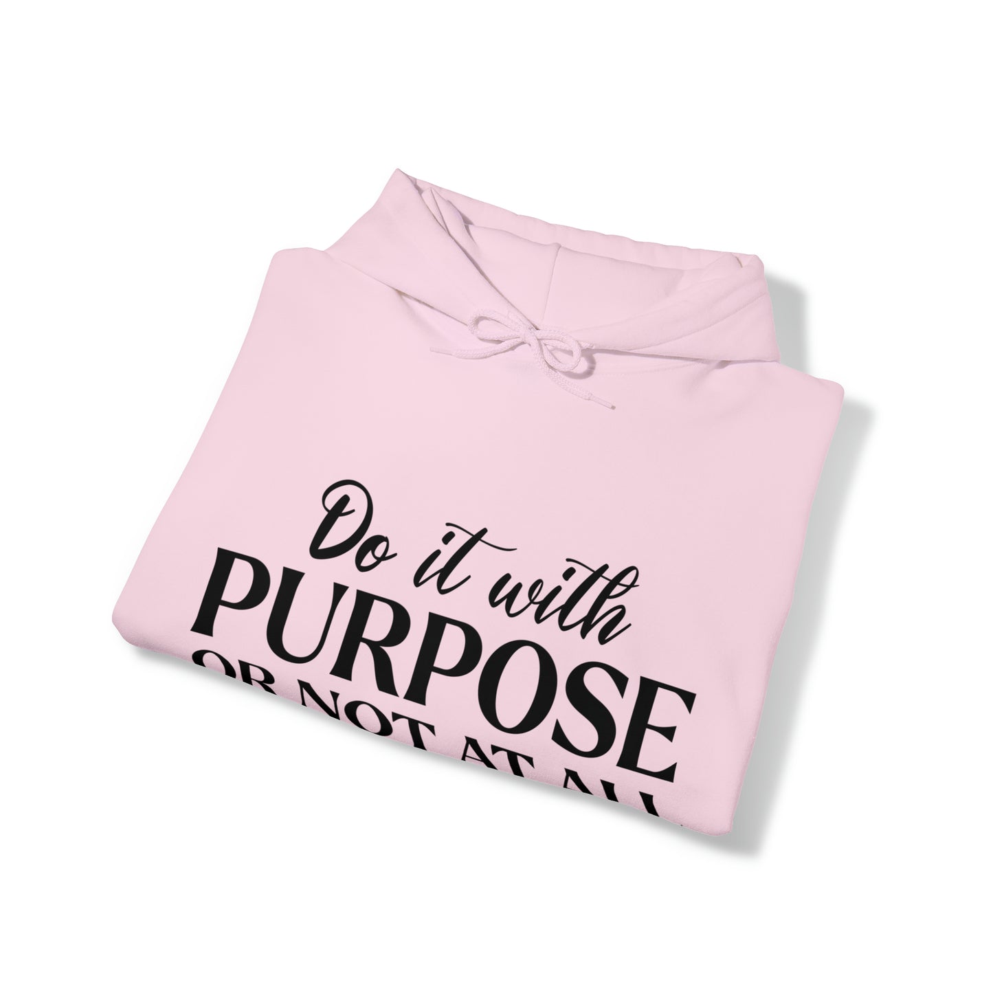 Do It With Purpose Hoodie