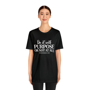 Do It With Purpose Tee