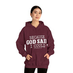Load image into Gallery viewer, Because God Said Hoodie
