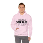 Load image into Gallery viewer, Because God Said Hoodie
