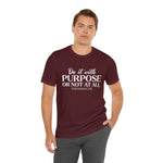 Load image into Gallery viewer, Do It With Purpose Tee
