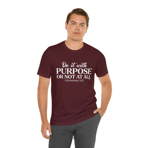 Do It With Purpose Tee
