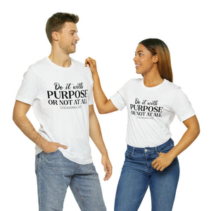 Do It With Purpose Tee