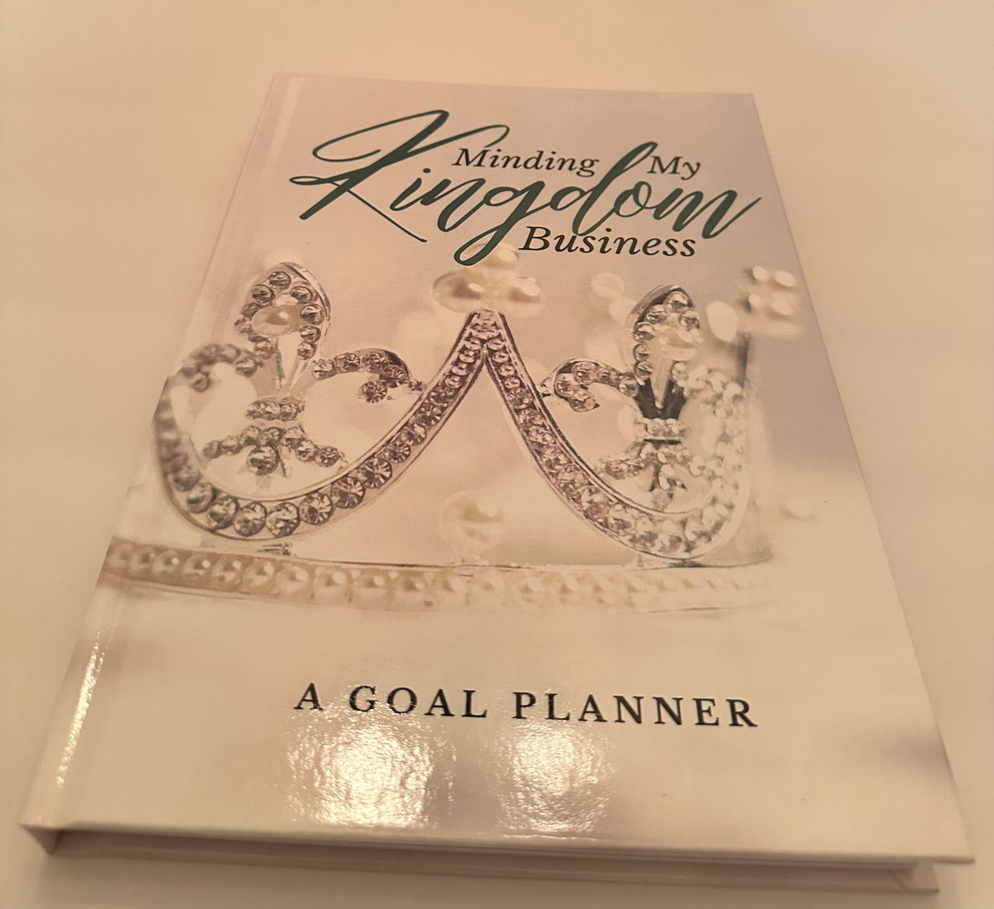 Minding My Kingdom Business - A Goal Planner