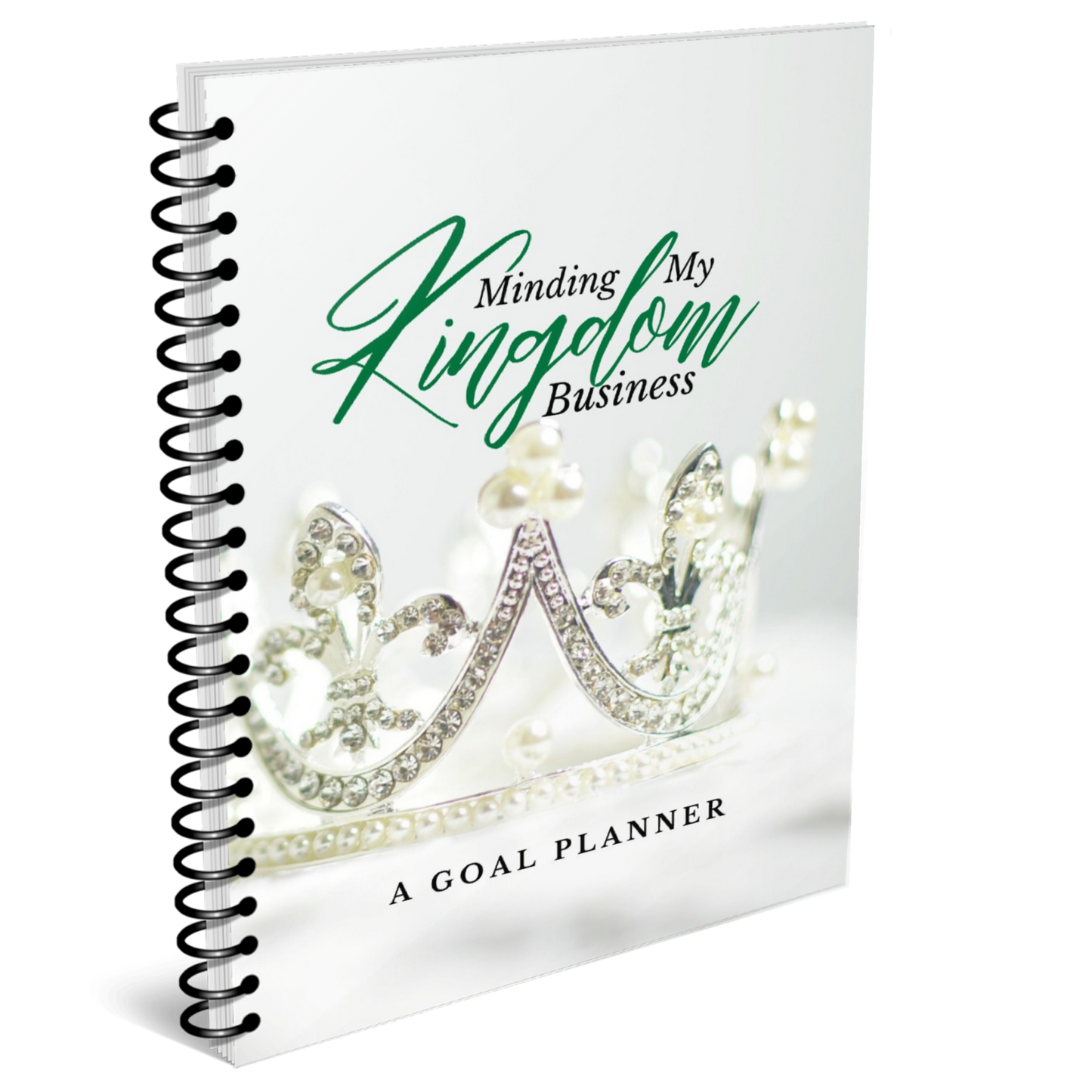 Minding My Kingdom Business - A Goal Planner