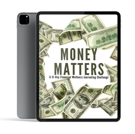 Money Matters - A 31-Day Financial Wellness Journaling Challenge Ebook