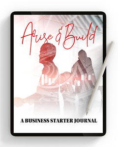 Arise & Build - A Business Starter Journal