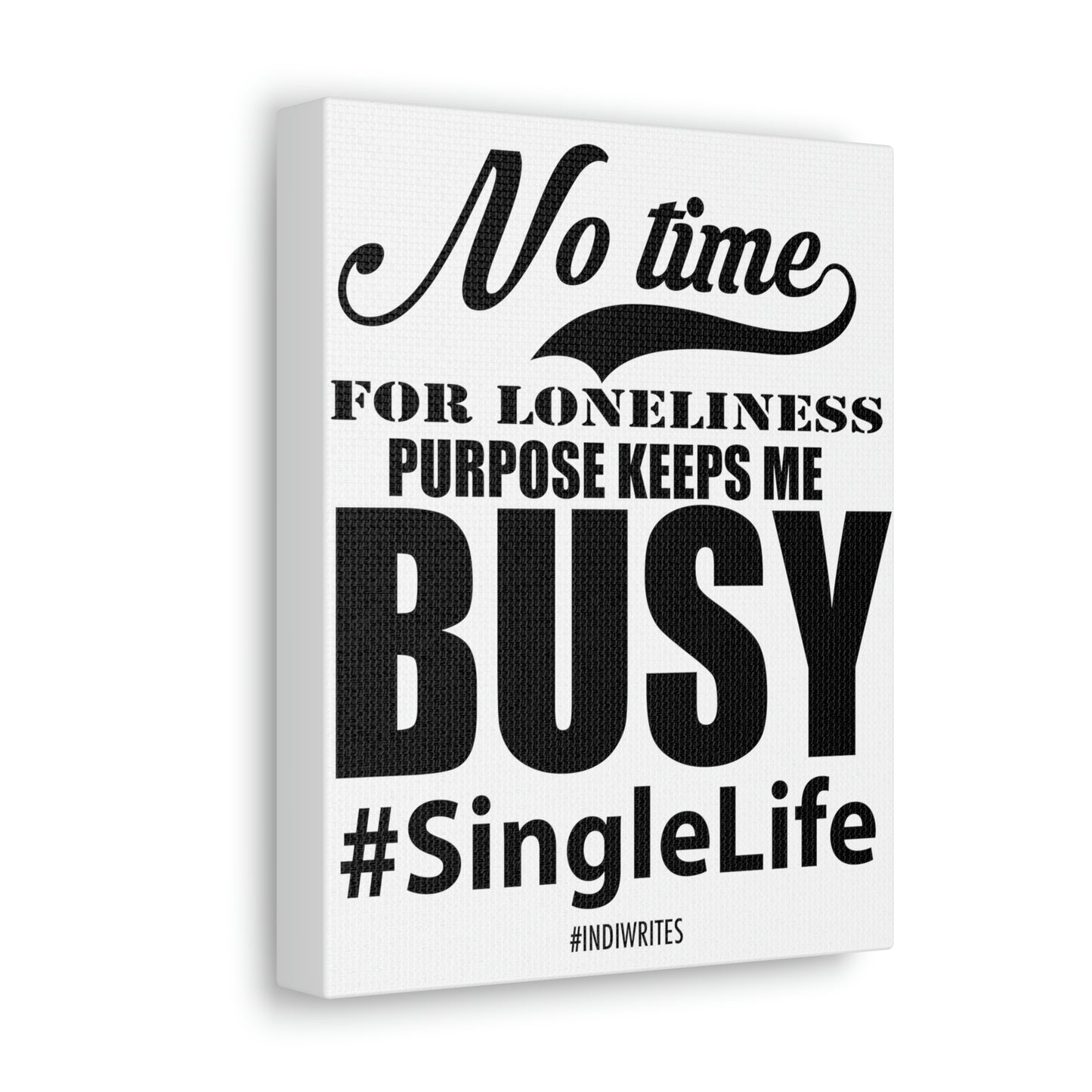 No Time for Loneliness - Canvas Word Art - IndiWrites
